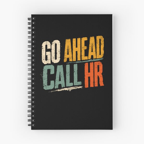 Item preview, Go Ahead Call HR Workplace Employee Humor Office Professional designed and sold by RetroMini2026.