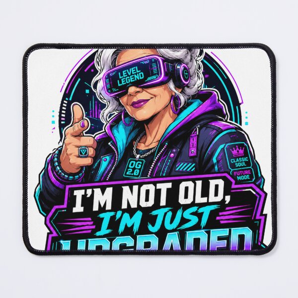 Item preview, I’m Not Old, I’m Just Upgraded – Cyberpunk Grandma designed and sold by Quirky Gaps.