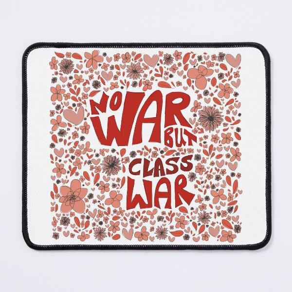 Item preview, NO WAR BUT CLASS WAR // red with flowers designed and sold by batsdoodle.