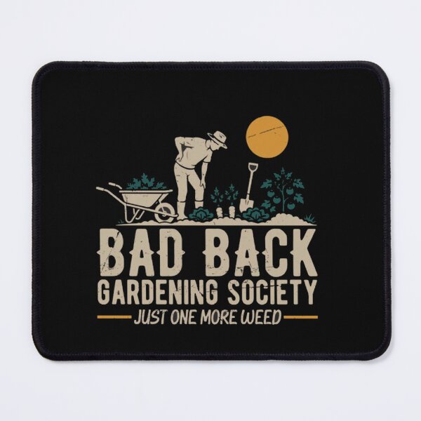 Item preview, Bad Back Gardening Society designed and sold by Gbriel3.