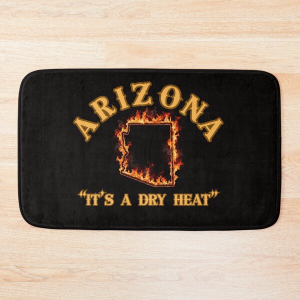 Item preview, Arizona - It's a Dry Heat designed and sold by Amerizona Designs.