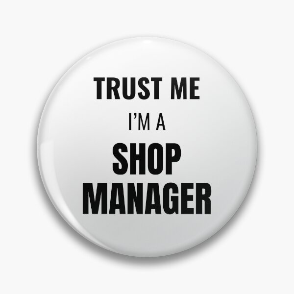 Item preview, Trust Me I'm a Shop Manager (Black) designed and sold by ShipCrewNation.