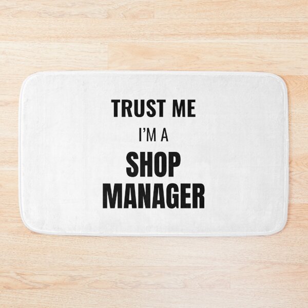 Item preview, Trust Me I'm a Shop Manager (Black) designed and sold by ShipCrewNation.