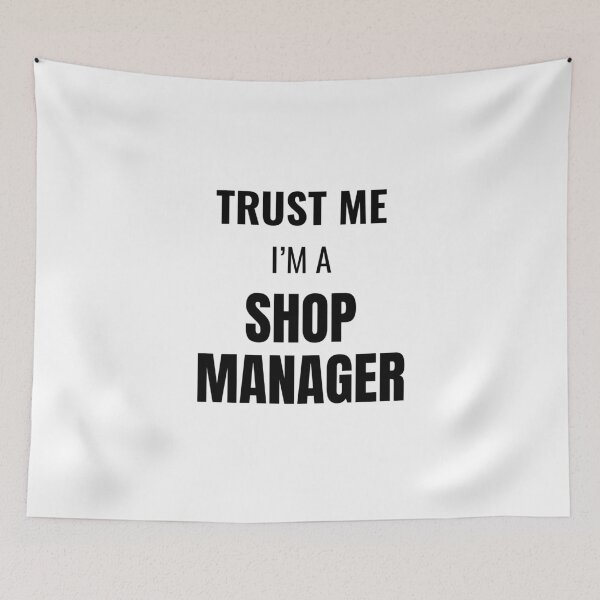 Item preview, Trust Me I'm a Shop Manager (Black) designed and sold by ShipCrewNation.