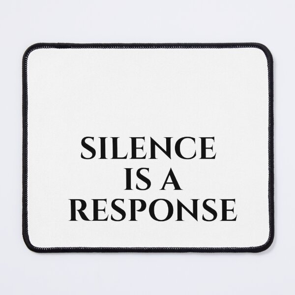 Item preview, Silence Is a Response – Motivational Typography Design designed and sold by MagicArtzz.