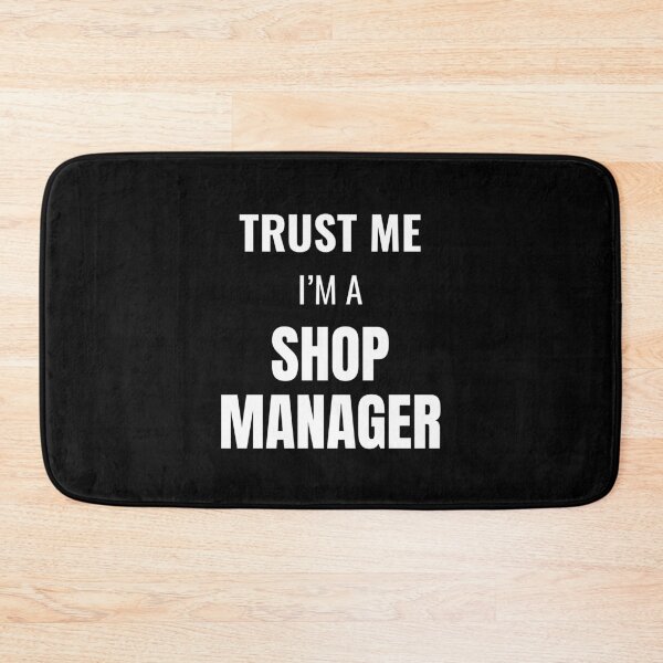 Item preview, Trust Me I'm a Shop Manager (White) designed and sold by ShipCrewNation.