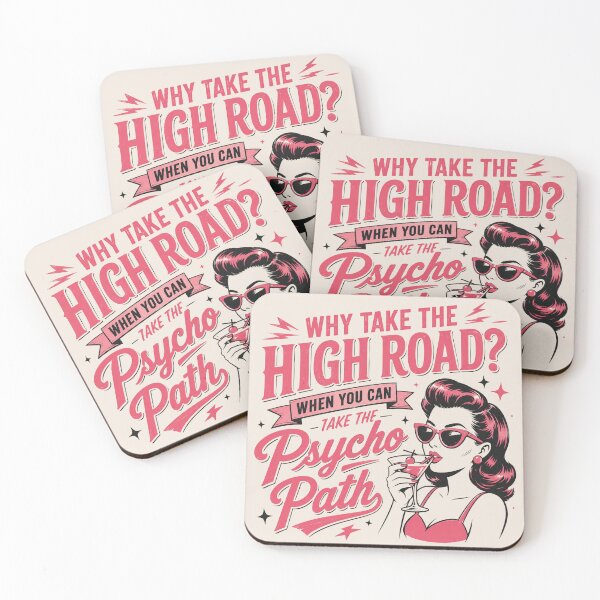 Item preview, Why Take The High Road When You Can Take The Psycho Path, Funny Sarcastic Quote, Dark Humor Gift designed and sold by Sprinkle12345.
