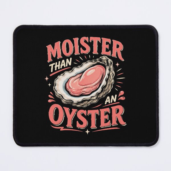 Item preview, Moister Than An Oyster, Funny Retro, Vintage Humor Gift for Oyster Lovers designed and sold by Sprinkle12345.