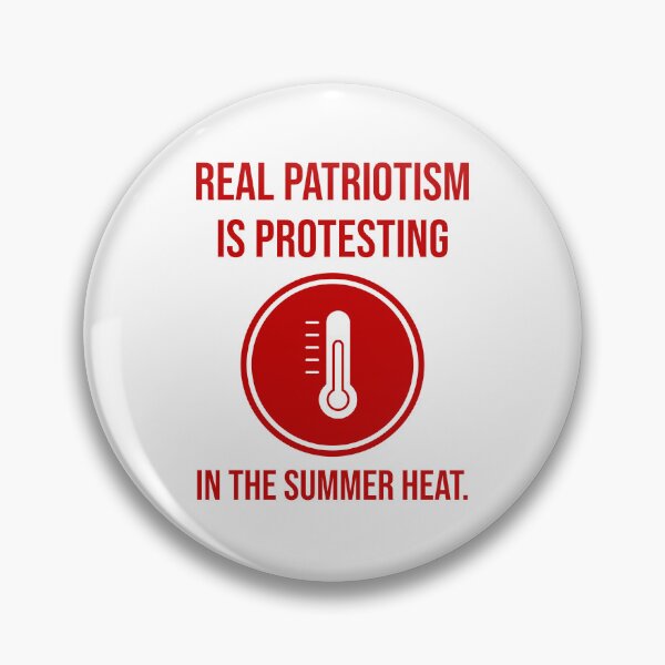 Item preview, Real patriotism is protesting in the summer heat. designed and sold by Rachel the Artist .