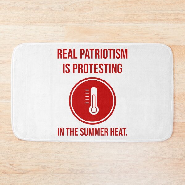 Item preview, Real patriotism is protesting in the summer heat.  designed and sold by Rachel the Artist .