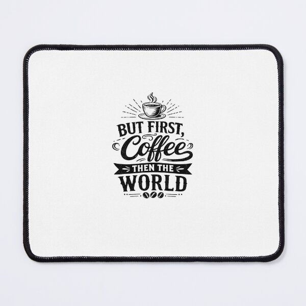 Item preview, But First Coffee Then The World | Vintage Coffee Lover Design designed and sold by OakEmber.
