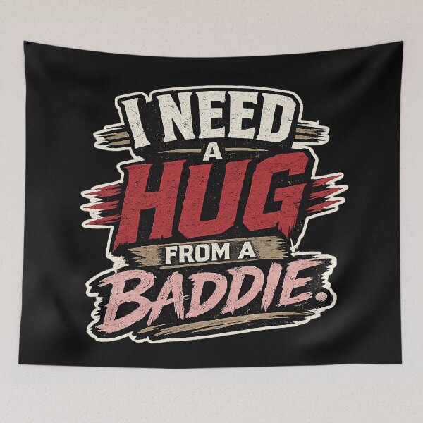 Item preview, I Need a Hug From a Baddie Shirt | Funny Meme Graphic Tee | Bold Streetwear Quote designed and sold by littlestore.
