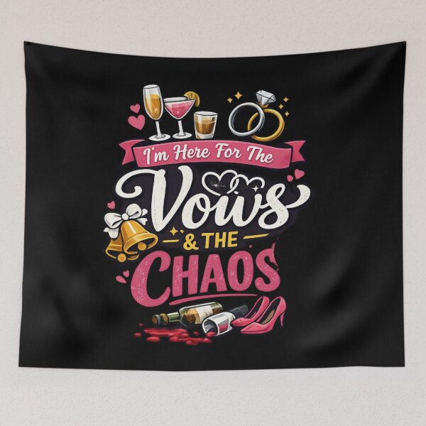 Item preview, I'm Here For The Vows & The Chaos - Funny Wedding Party T designed and sold by SidTastic .
