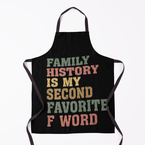 Item preview, Family History is my second favorite f word designed and sold by NewRedLady.