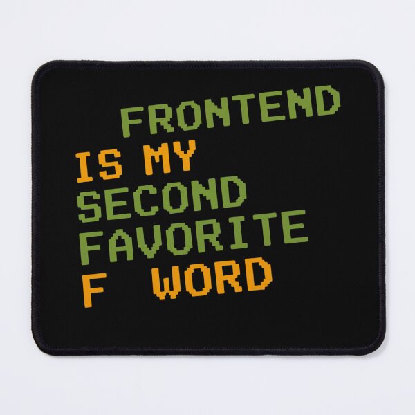 Item preview, Frontend is my second favorite f word designed and sold by NewRedLady.