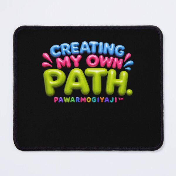 Item preview, Creating My Own Path – Colorful Motivational Typography Quote by PawarMogiyaji designed and sold by Pawar1999.