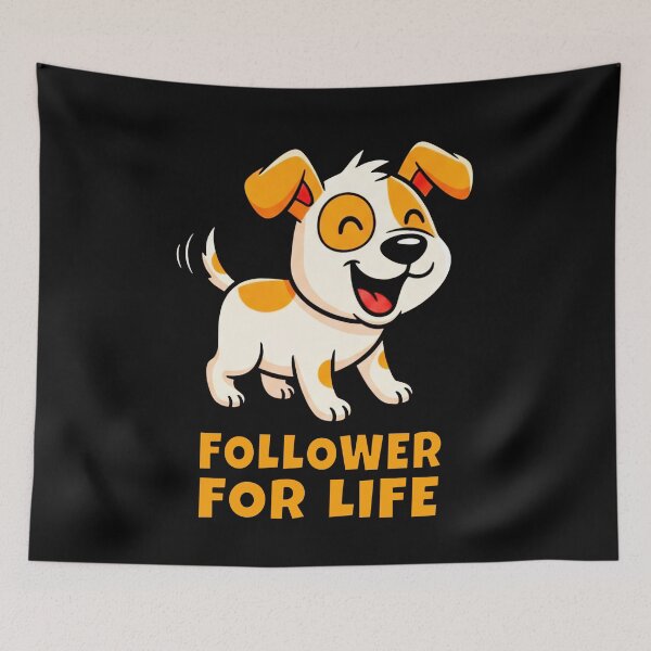 Item preview,  Follower For Life Funny Dog Puppy Social Media Pun designed and sold by DigitalArtx-com.