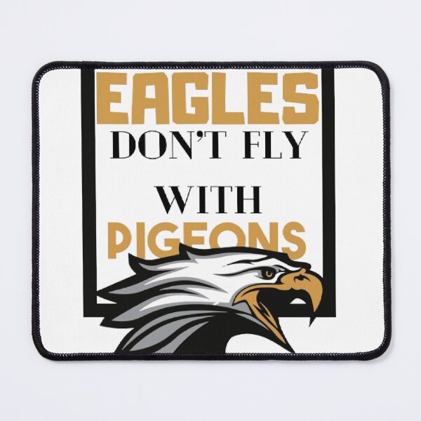 Item preview, Eagles Don’t Fly With Pigeons designed and sold by littlestore.
