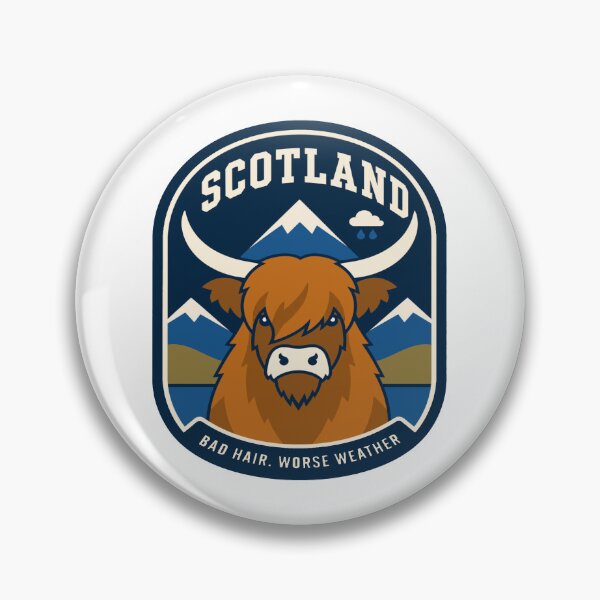 Item preview, Scotland Highland cattle weather humor badge designed and sold by Lyfeinsights.