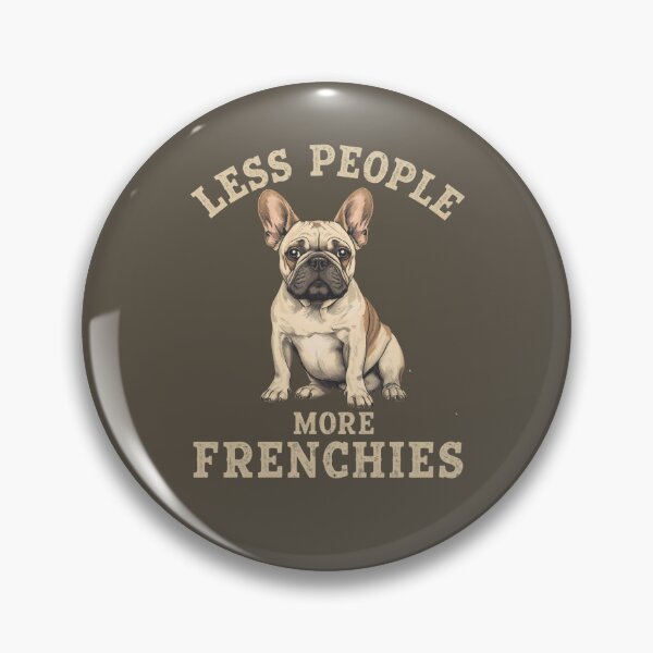 Item preview, LESS PEOPLE, MORE FRENCHIES designed and sold by BKDIGITALSHOP.