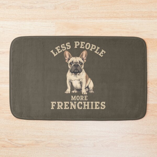 Item preview, LESS PEOPLE, MORE FRENCHIES designed and sold by BKDIGITALSHOP.
