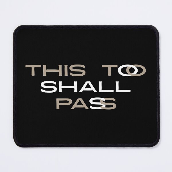 Item preview, This Too Shall Pass Text Art Black Gray designed and sold by TackyTime.