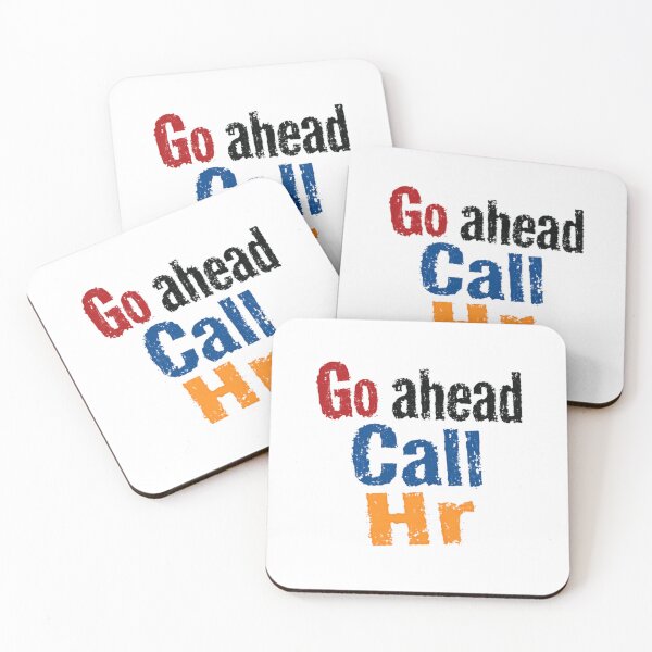 Item preview, Go Ahead Call Hr Workplace Humor Employee Human Resources designed and sold by SkeletonsDanger.