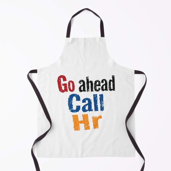 Item preview, Go Ahead Call Hr Workplace Humor Employee Human Resources designed and sold by SkeletonsDanger.