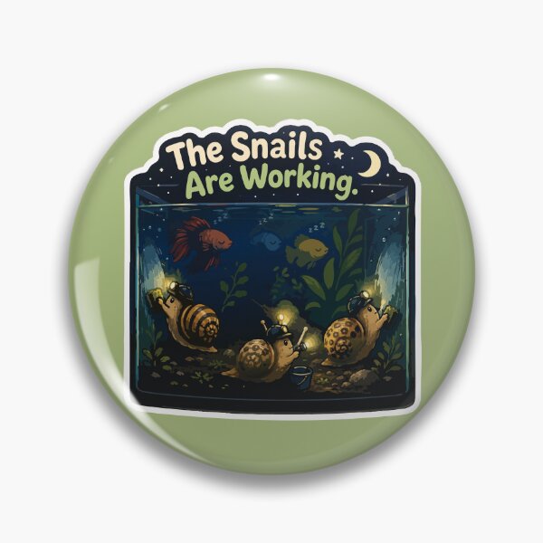 Item preview, The Snails Are Working Funny Aquarium Snail designed and sold by SimplePoDesign.