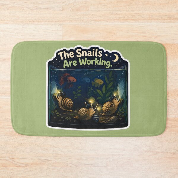 Item preview, The Snails Are Working Funny Aquarium Snail designed and sold by SimplePoDesign.