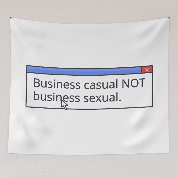 Item preview, BUSINESS CASUAL NOT BUSINESS SEXUAL designed and sold by oddwonders.
