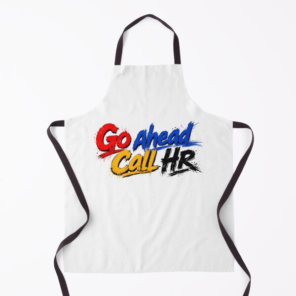 Item preview, Go Ahead Call HR Workplace Employee Corporate Manager Humor designed and sold by SkeletonsDanger.