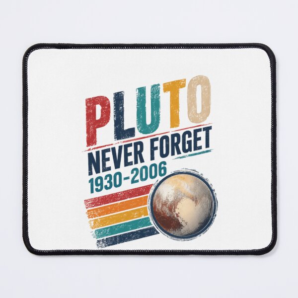 Item preview, Pluto Never Forget 1930-2006 Astronomy Science Planet Lover Stargazer designed and sold by SkeletonsDanger.