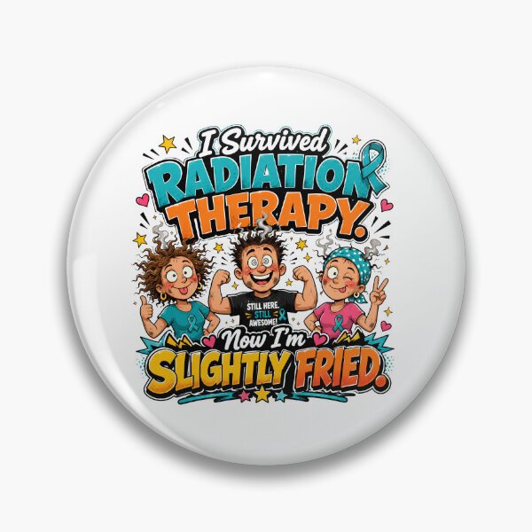 Item preview, I Survived Radiation Therapy Now I’m Slightly Fried Funny Cancer Survivor Design designed and sold by WHDProduction45.