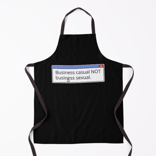 Item preview, BUSINESS CASUAL NOT BUSINESS SEXUAL designed and sold by oddwonders.