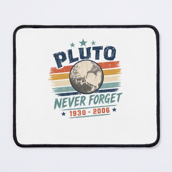 Item preview, Pluto Never Forget 1930 - 2006 Astronomy Science Space Planet Lover designed and sold by SkeletonsDanger.