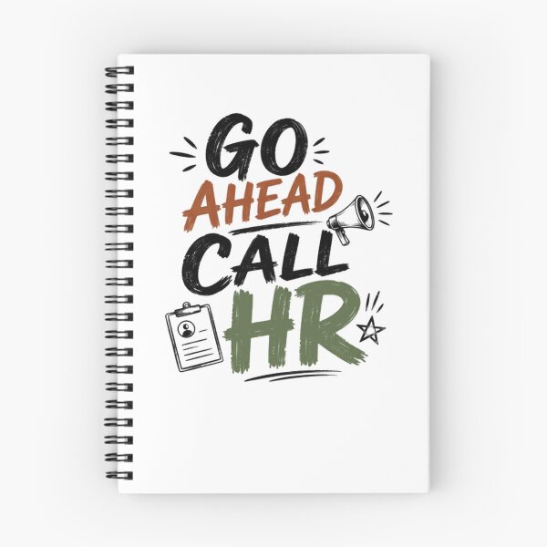 Item preview, Go Ahead Call HR Workplace Humor Human Resources Employee designed and sold by SkeletonsDanger.