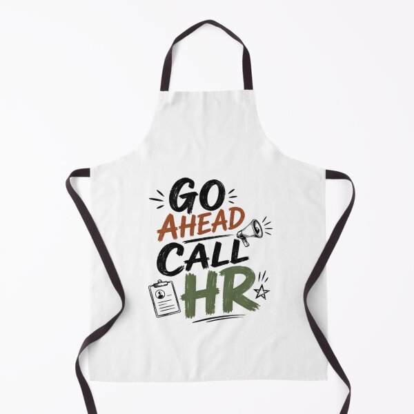 Item preview, Go Ahead Call HR Workplace Humor Human Resources Employee designed and sold by SkeletonsDanger.