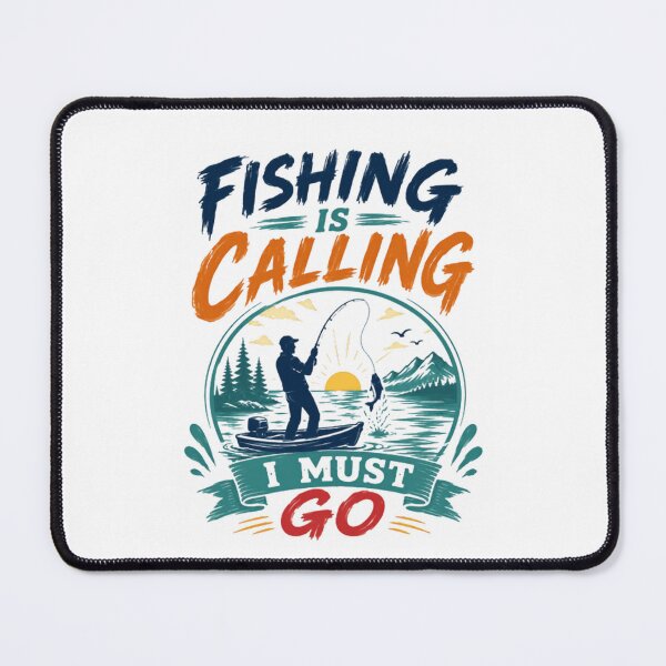 Item preview, Fishing Is Calling I Must Go Fisherman Angler Enthusiast Hobby designed and sold by SkeletonsDanger.