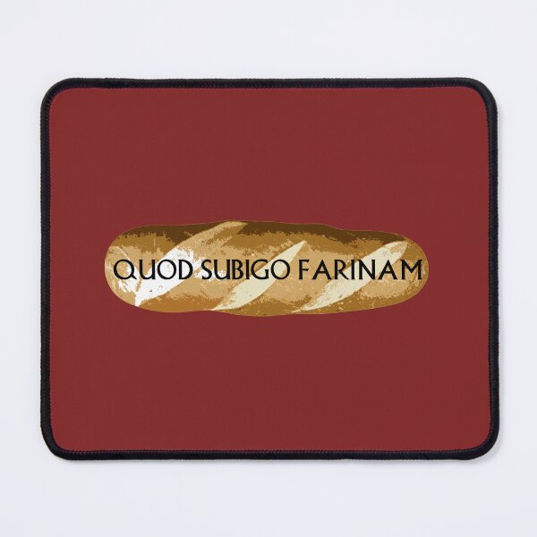 Item preview, Quod Subigo Farinam designed and sold by kryten4k.
