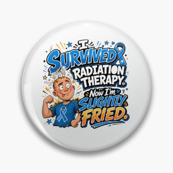Item preview, I Survived Radiation Therapy Now I’m Slightly Fried Funny Cancer Survivor Design designed and sold by WHDProduction45.
