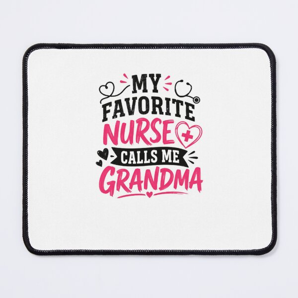 Item preview, My Favorite Nurse Calls Me Grandma Nursing Grandparent Medical Healthcare designed and sold by SkeletonsDanger.