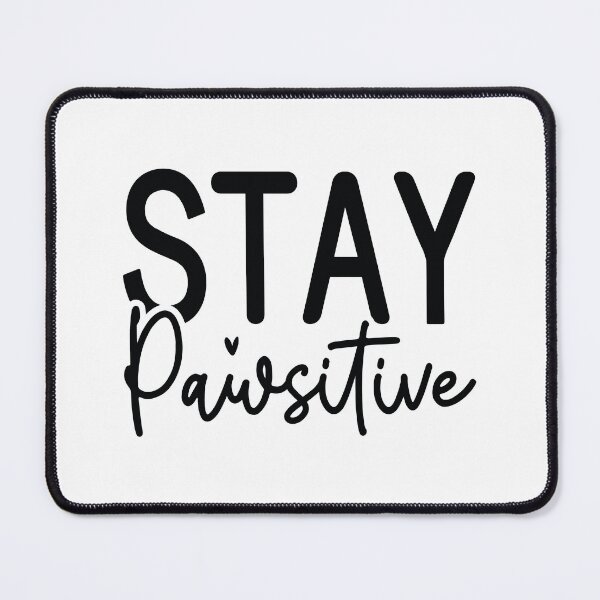 Item preview, Stay Pawsitive - Cute Retro Puppy Pet Gift Dog Quotes Cool Mother Matching Family Owner Girl Mom Apparel Art designed and sold by FuzionRaptor.