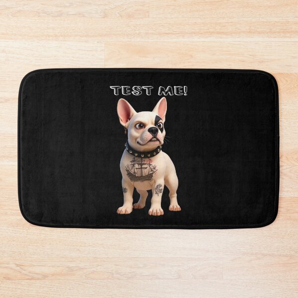 Item preview, French Bulldog TEST ME please  designed and sold by SmARTNiki.