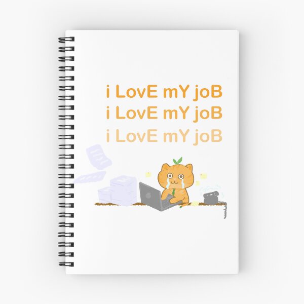 Item preview, I Love My Job Crying Cat Meme designed and sold by Paradee Sawangkhot.