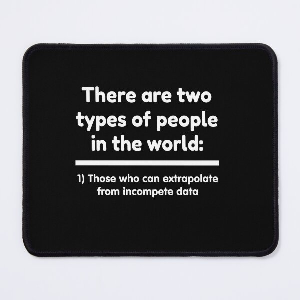 Item preview, Two Types of People Extrapolate Data Funny Nerd designed and sold by SiarheiYur.