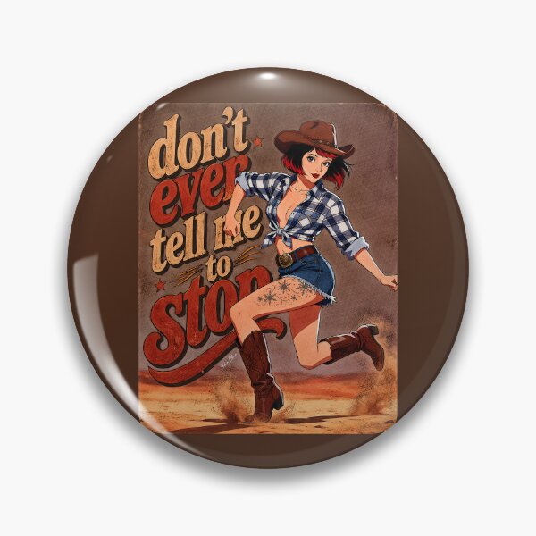 Item preview, Don't Ever Tell Me To Stop Retro Cowgirl Pop Art designed and sold by Hen-C-Art.