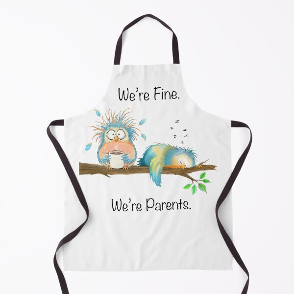Item preview, We’re Fine We’re Parents Funny Birds designed and sold by daphsam.