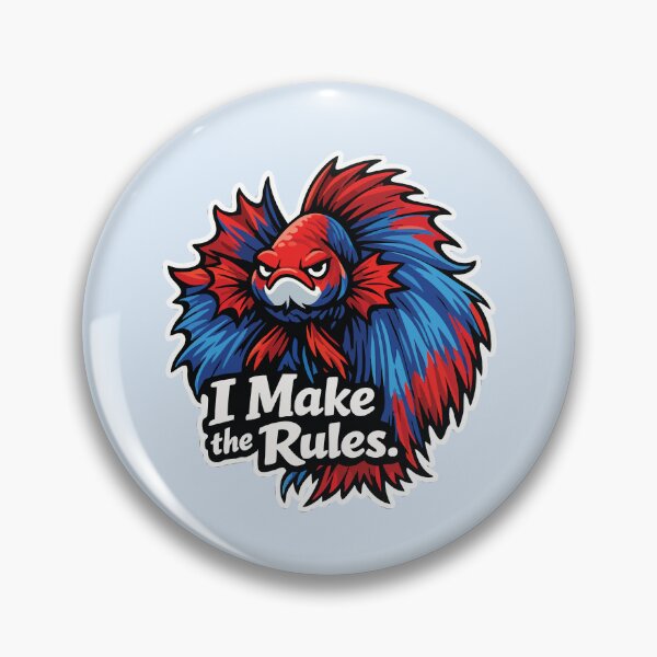 Item preview, I Make the Rules Angry Betta Fish designed and sold by SimplePoDesign.