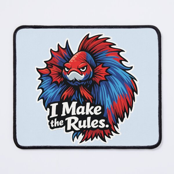 Item preview, I Make the Rules Angry Betta Fish designed and sold by SimplePoDesign.
